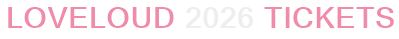 LOVELOUD 2026 Tickets